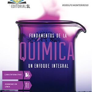FUNDAMENTOS DE LA QUÍMICA - UN ENFOQUE INTEGRAL