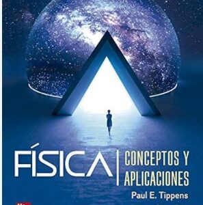 FISICA CONCEPTOS Y APLIC TIPPENS 8ED (MISMO DEL AÑO PASADO)