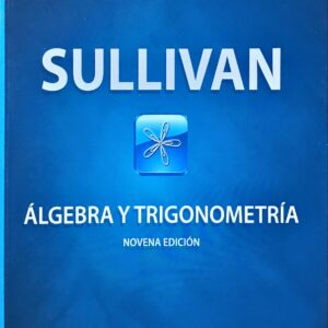 ALGEBRA Y TRIG. SULLIVAN 9ED (SOLO NUEVO INGRESO)