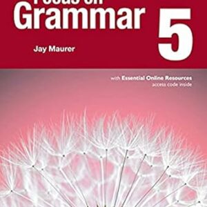 FOCUS ON GRAMMAR 5 SB WITH ESSENTIAL ONLINE RESOURCES 5ED