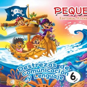 PEQUES 6 AÑOS DEST. DE COM. Y LENGUAJE