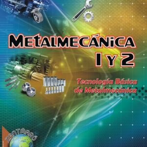 METALMECÁNICA Y TECNOLOGÍA BÁSICA
