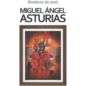LEYENDAS DE GUATEMALA  MIGUEL ANGEL ASTURIAS F&G