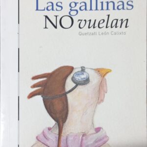 LAS GALLINAS NO VUELAN