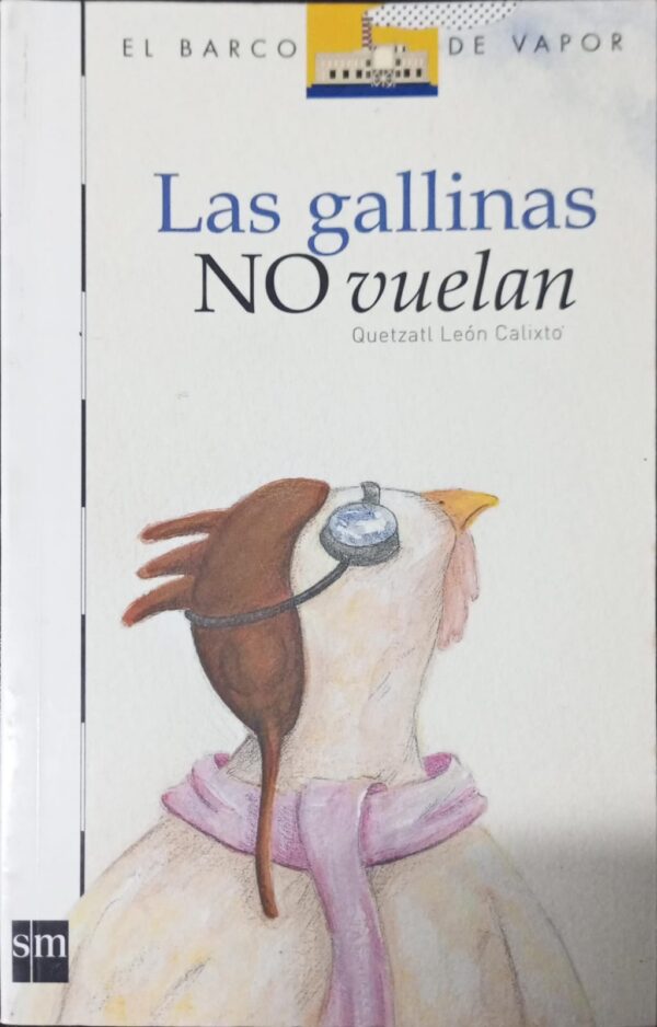 LAS GALLINAS NO VUELAN