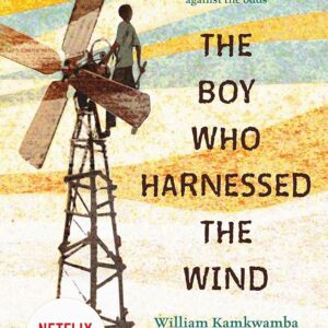 THE BOY WHO HARNESSED THE WIND: YOUNG READERS EDITION