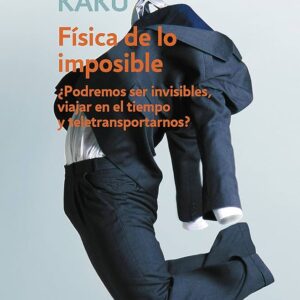 FÍSICA DE LO IMPOSIBLE