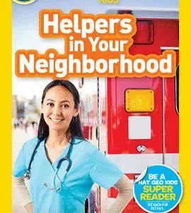 HELPERS IN YOUR NEIGHBORHOOD ( NATIONAL GEOGRAPHIC KISD READERS, PRE-READER)