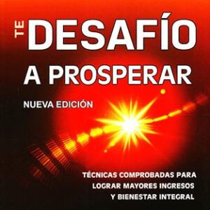 TE DESAFIO A PROSPERAR