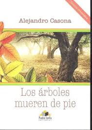LOS ÁRBOLES MUEREN DE PIE