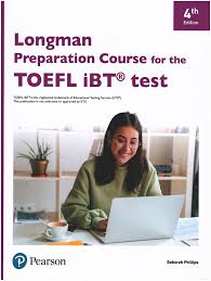 LONGMAN PREPARATION COURSE FOR THE TOEFL IBT 4TH EDITION STUDENTS BOOK WITH EBOOK, ONLINE PRACTICE AND WITHOUT ONLINE ANSWER KEY